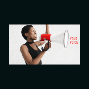 Picture of a woman with loud speaker with 'Your Voice'